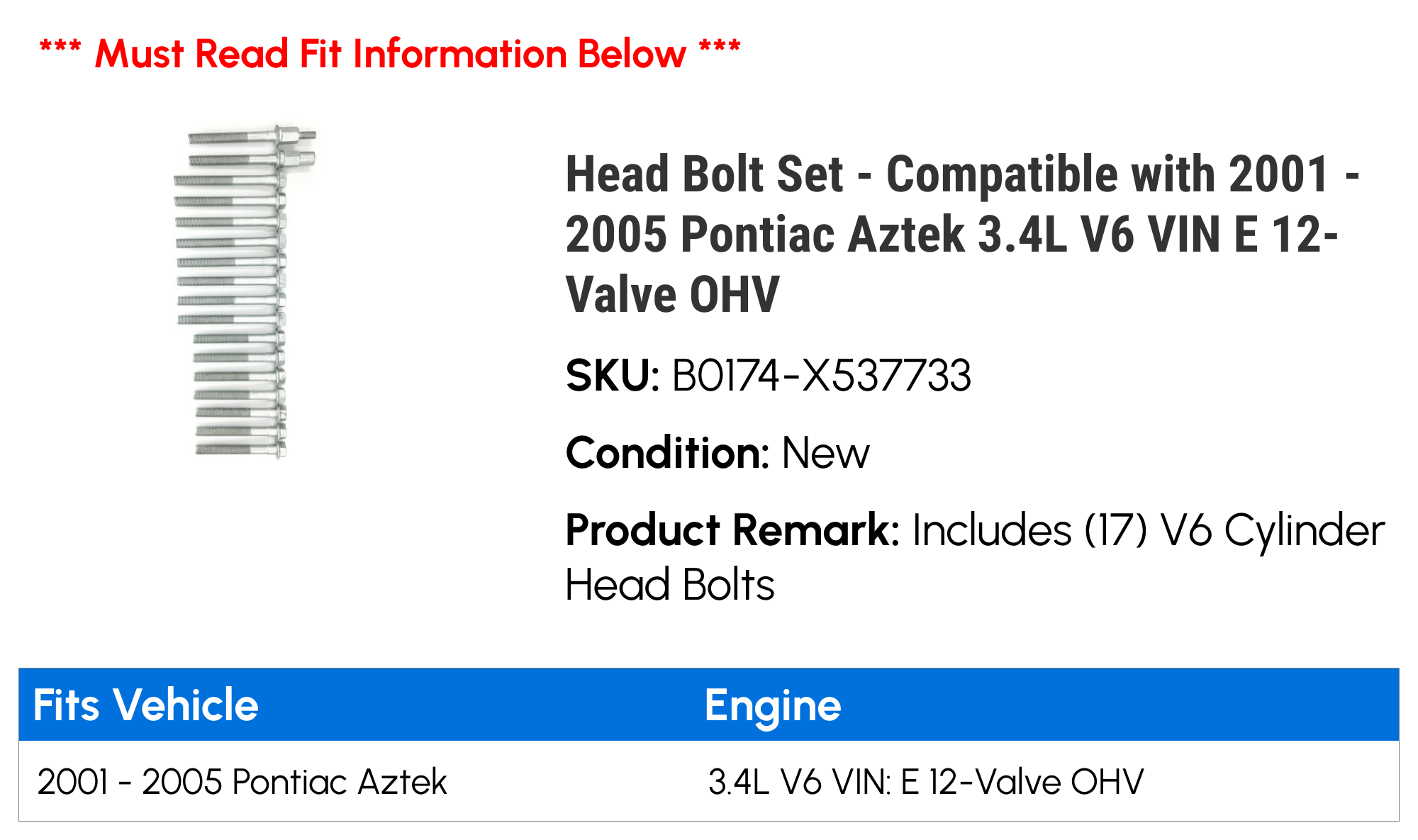 Head Bolt Set for 2001-2005 Pontiac Aztek 3.4L V6 VIN E 12-Valve OHV W8761
